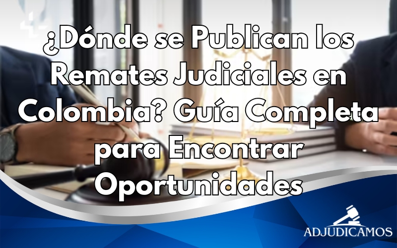 donde se publican los remates judiciales en colombia